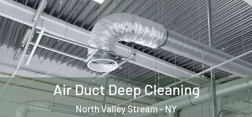 Air Duct Deep Cleaning North Valley Stream - NY