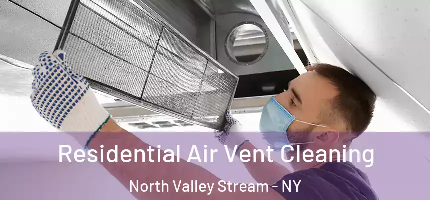 Residential Air Vent Cleaning North Valley Stream - NY